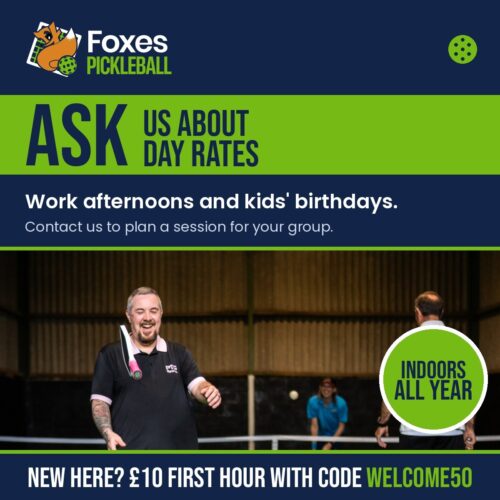Foxes Pickleball groups and parties card: work afternoons and kids' birthdays on the indoor court at Foxes Farm, Eight Ash Green, contact us for day rates. New players get their first hour for £10 with code WELCOME50