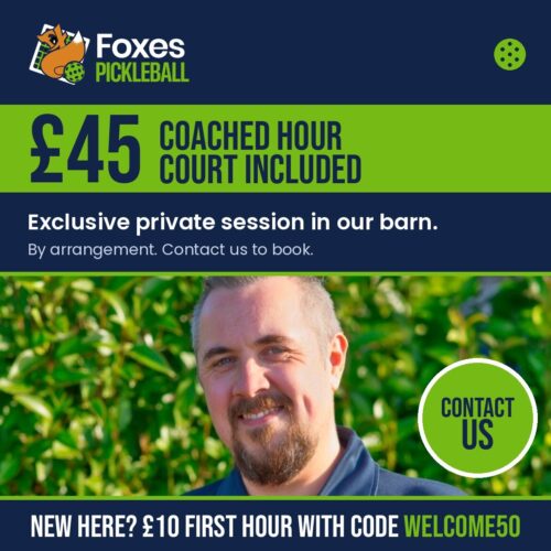 Foxes Pickleball Jason's Hour card: £45 coached hour with court hire included, an exclusive private session in the barn at Foxes Farm, Eight Ash Green, by arrangement. New players get their first hour for £10 with code WELCOME50