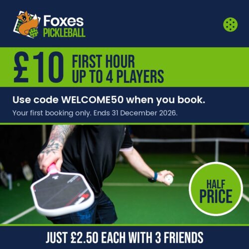 Foxes Pickleball welcome offer card: your first hour is £10 for up to 4 players with code WELCOME50, first booking only, ends 31 December 2026, on the indoor court at Foxes Farm, Eight Ash Green, Colchester